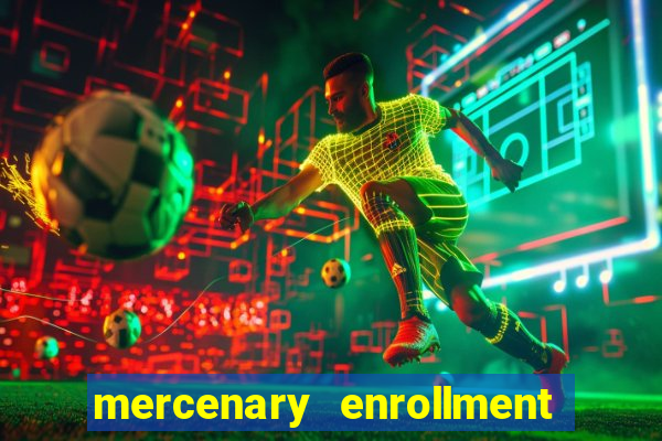 mercenary enrollment pt br